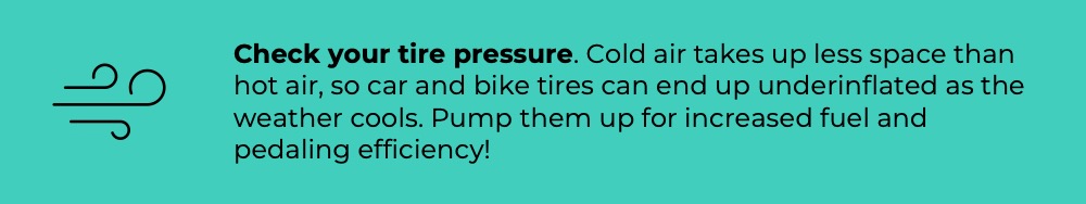 Check your tire pressure Check your tire pressure
