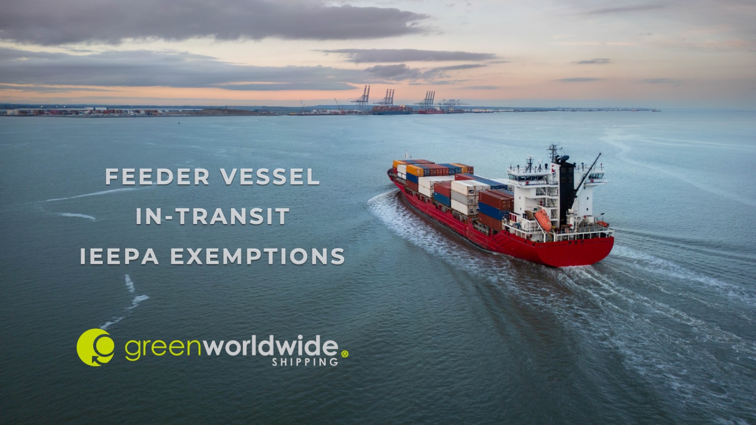 CBP, Feeder Vessel, In-Transit Exemption, IEEPA, Tariffs, Reciprocal Tariffs