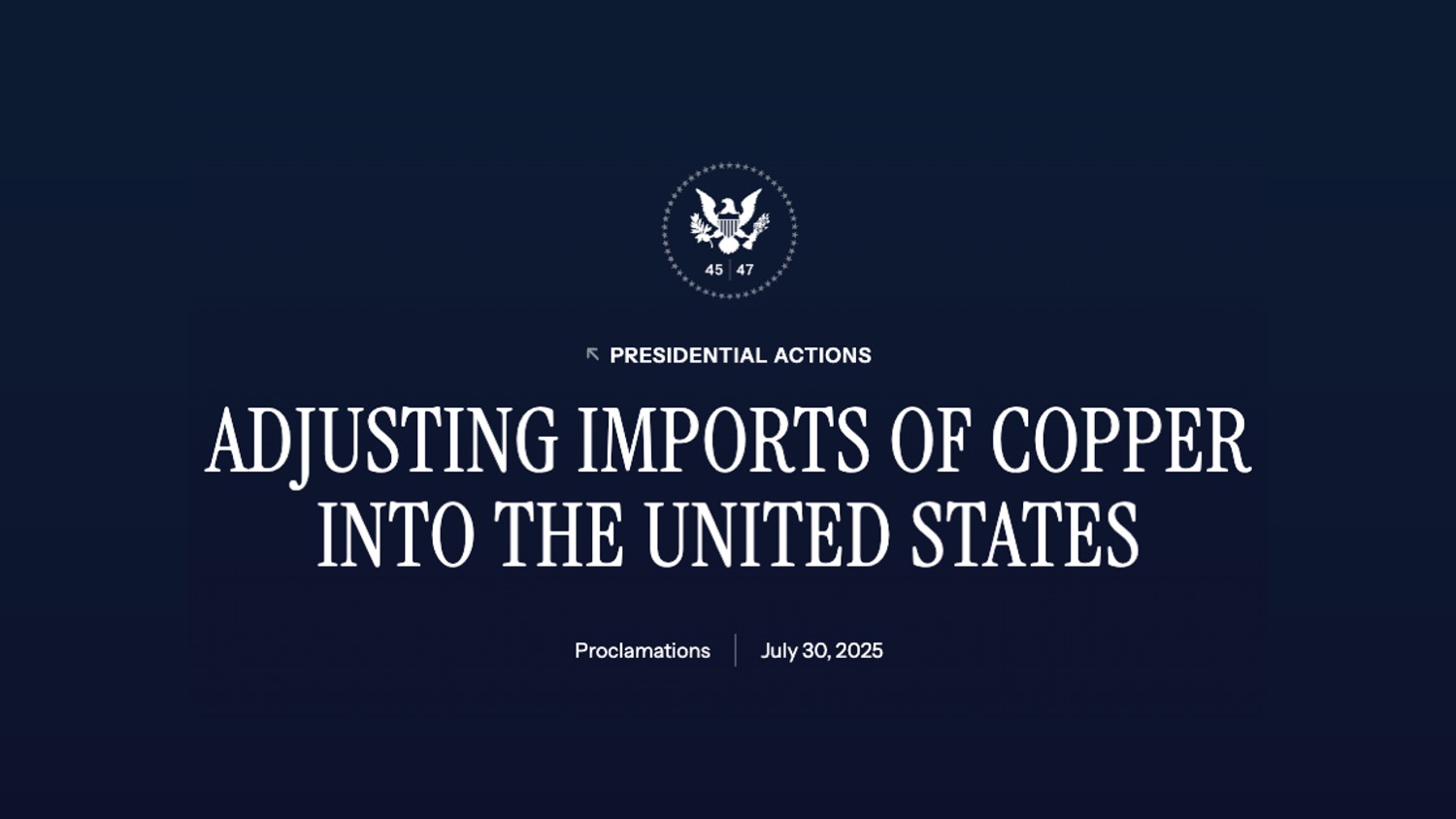 Section 232, 50% tariff, ad valorem tariff, Copper, Copper Derivatives, Presidential Proclamation, White House, President, Trump Tariffs, Trade Ware