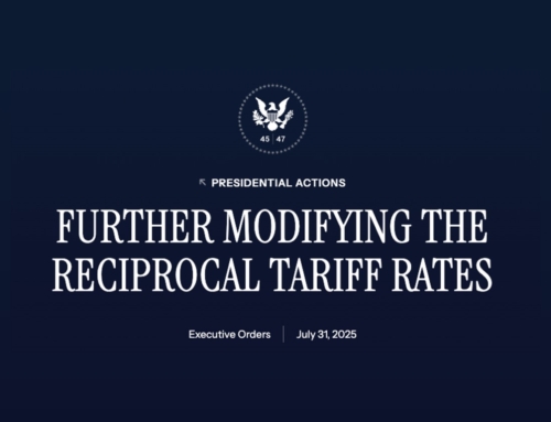 REVISED U.S. RECIPROCAL TARIFF RATES TAKE EFFECT ON AUGUST 7, 2025