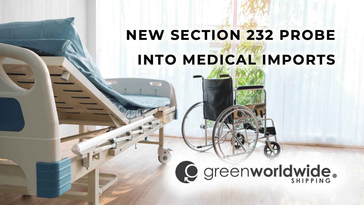 Section 232, medical imports, PPE, surgical masks, N95 respirators, gloves, gowns, Medical consumables, syringes, needles, IV bags, catheters, scalpels, gauze, sutures, diagnostic reagents, Medical equipment, wheelchairs, hospital beds, ventilators, pacemakers, insulin pumps, stents, prosthetics, orthopedic appliances, high-end diagnostic machines, MRI scanners, CT scanners