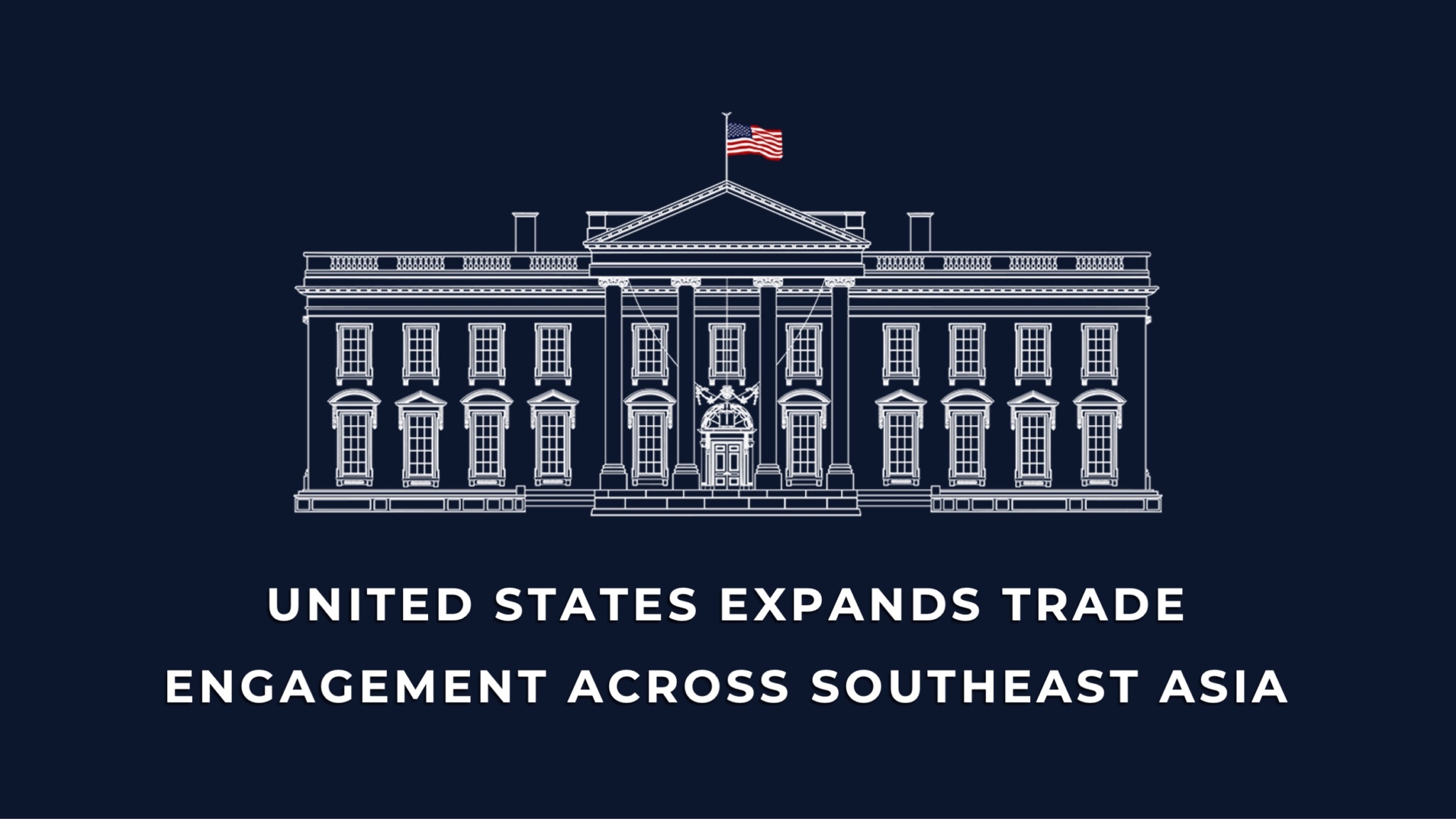 U.S. trade agreements Southeast Asia, U.S.–Asia trade frameworks, reciprocal tariff policy, Executive Order 14257, Executive Order 14346, U.S.–ASEAN trade policy, rules-based trade engagement, U.S.–Viet Nam trade framework, U.S.–Malaysia trade agreement, U.S.–Cambodia trade agreement, U.S.–Thailand trade framework, ASEAN logistics and trade, Critical minerals cooperation, diversified supply chains, supply network resilience, investment transparency, responsible mineral sourcing, global resource security, Kuala Lumpur Peace Accords, Cambodia–Thailand joint declaration, ASEAN Observer Team, regional security cooperation, cross-border logistics stability