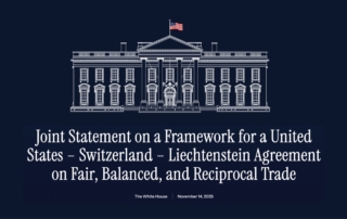 eciprocal trade agreement, United States Switzerland Liechtenstein trade, trilateral trade framework, U.S. export market access, non-tariff barriers, tariff rate quotas, rules-based trade, cross-border investment, foreign direct investment Switzerland, Liechtenstein investment commitments, Section 232 tariffs, conformity assessment recognition, agricultural market access, digital trade principles, WTO electronic transmissions moratorium, supply network resilience, economic security cooperation, export controls coordination, government procurement commitments, tariff schedules, international trade negotiations