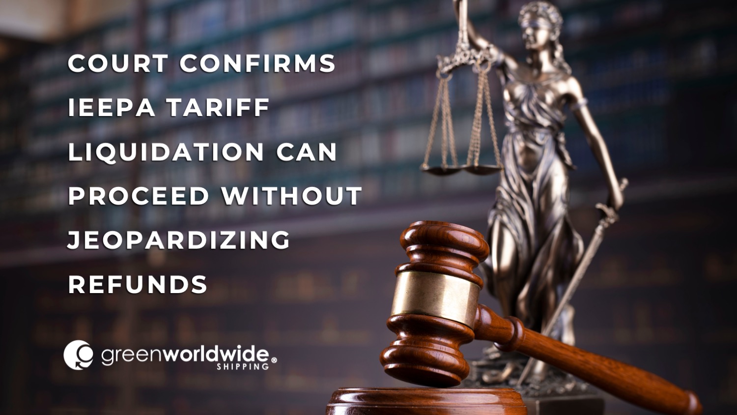 IEEPA tariff liquidation, Court of International Trade ruling, importer refund eligibility, tariff liquidation process, International Emergency Economic Powers Act tariffs, reliquidation of entries, U.S. import compliance, customs liquidation and refunds, U.S. COURT OF INTERNATIONAL TRADE, TRUMP TARIFFS