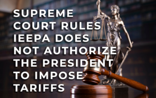 On February 20, the U.S. Supreme Court ruled that the International Emergency Economic Powers Act (IEEPA) does not grant the president authority to impose tariffs.
