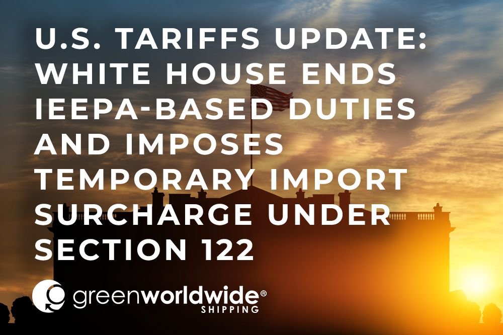 White House issued a set of tariff-related actions that (1) wind down IEEPA-based “additional ad valorem” duties and (2) establish a temporary import surcharge using a different statute: Section 122 of the Trade Act of 1974.