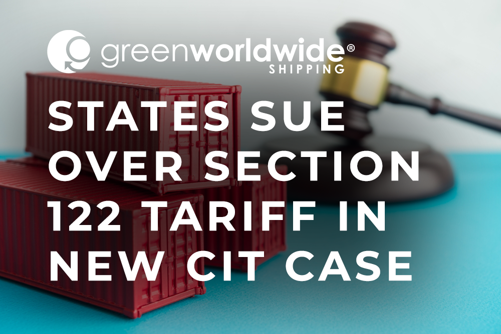 A coalition of U.S. states has filed a complaint in the U.S. Court of International Trade challenging the federal government’s use of Section 122